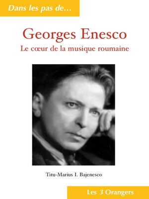 cover image of Georges Enesco--Le coeur de la musique roumaine